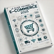 E-commerce | le Guide Universel 2025